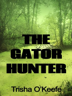 cover image of The Gator Hunter